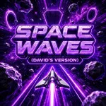 Play Space Waves (DAVID'S VERSION)